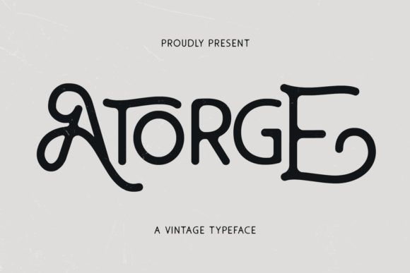Atorge: A Vintage Styled Display Font for Creative Campaigns