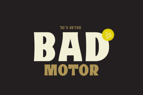 Bad Motor: The Bold Font for Creative Makers