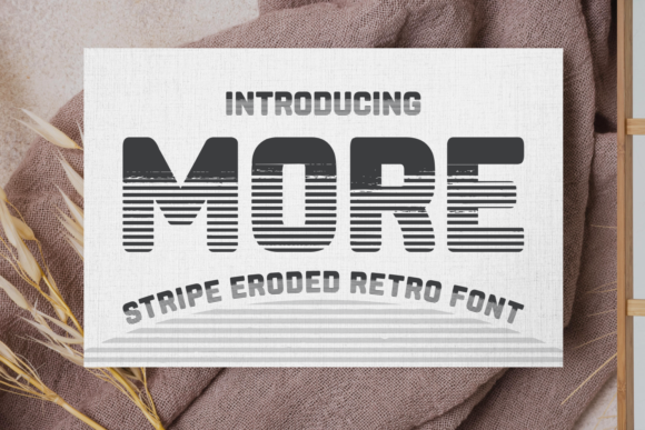 More: A Bold and Vintage Display Font for Editorial Design